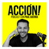 ACCIÓN! Podcast con Paul Guerra