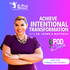 Achieve Intentional Transformation with Dr  Leonie H Mattison