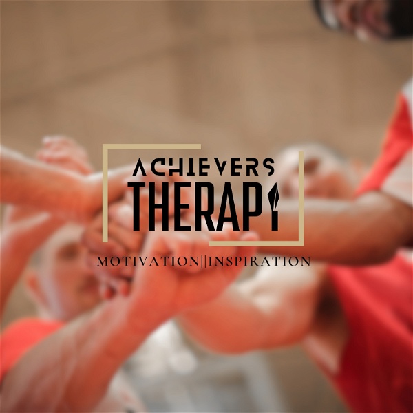 Artwork for Achievers Therapy: Christian Motivational Podcast