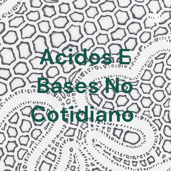 Artwork for Acidos E Bases No Cotidiano