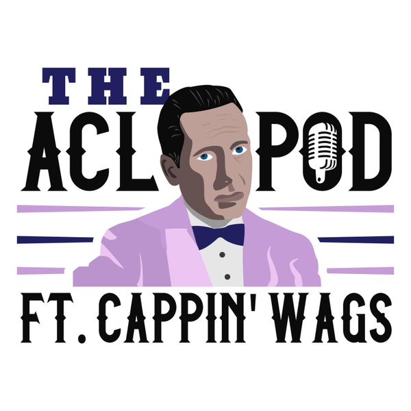 Artwork for ACL Sports Betting Podcast ft. Cappin Wags