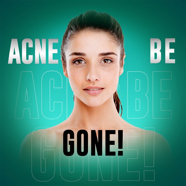 Artwork for Acne Be Gone Podcast