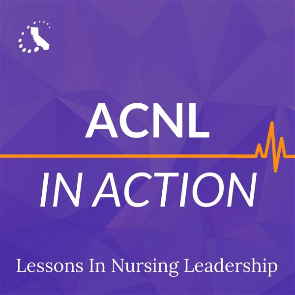 Artwork for ACNL in Action: Lessons in Nursing Leadership