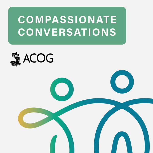 Artwork for ACOG Compassionate Conversations
