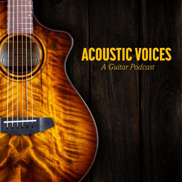 Artwork for Acoustic Voices: A Guitar Podcast