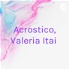 Acrostico, Valeria Itai