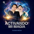 Activando mi Magia