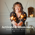 Activate & Illuminate with Melanie Wakelin