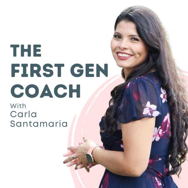Artwork for The First Gen Coach: Career Development for Latinas and First Gen Professionals