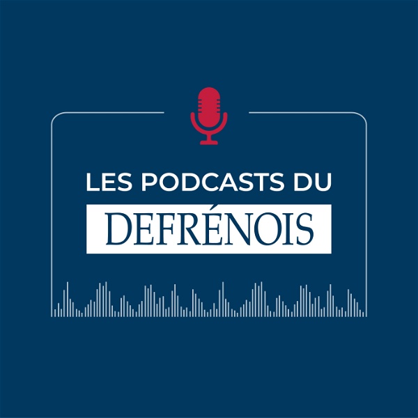Artwork for Les podcasts du Defrénois : Profession Notaire & Actualités Notaires