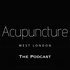 Acupuncture West London – The Podcast