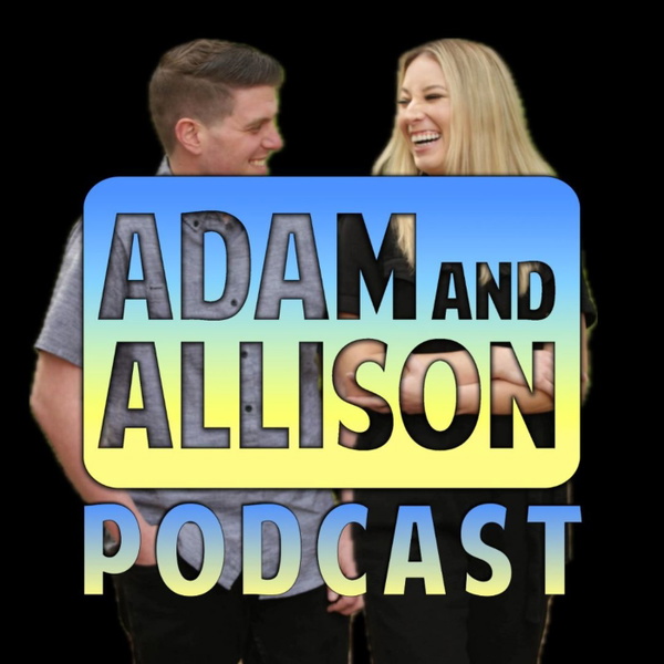 Artwork for Adam and Allison Podcast