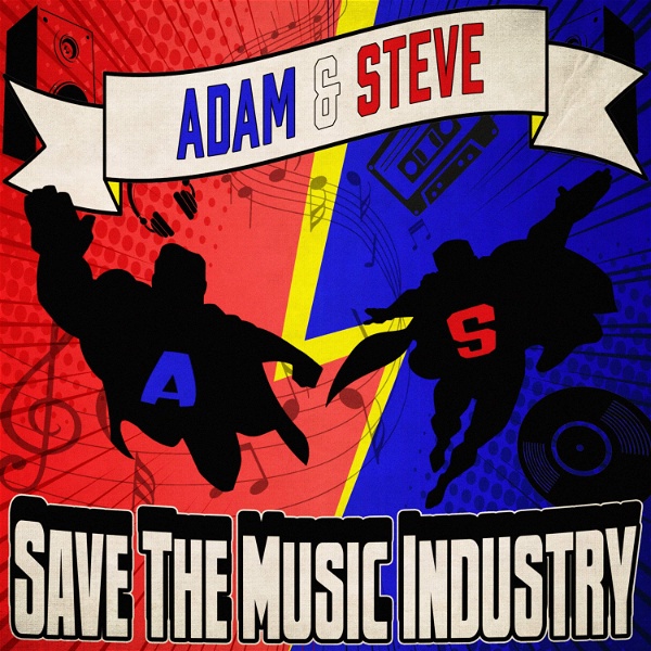 Artwork for Adam and Steve Save the Music Industry