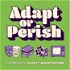 Adapt or Perish