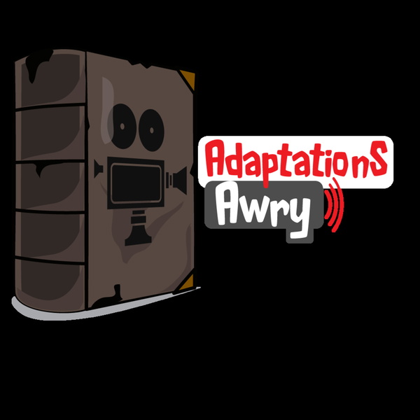 Artwork for Adaptations Awry