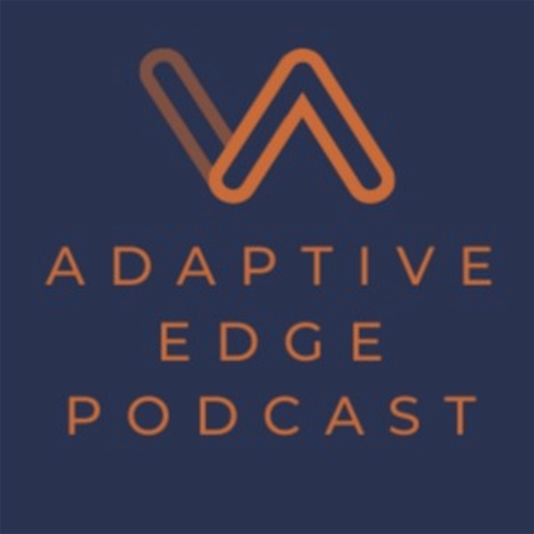 Artwork for Adaptive Edge Podcast