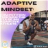 Adaptive  Mindset: Competition through the eye of an adaptive athlete