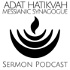 Adat Hatikvah Sermon Podcast