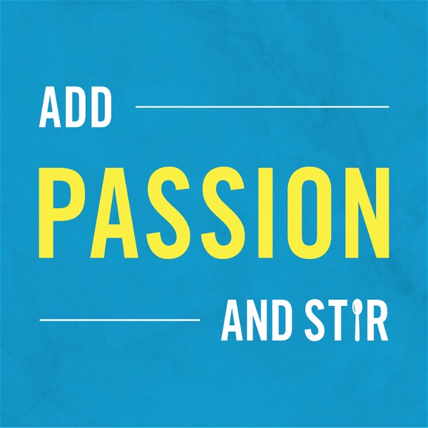 Artwork for Add Passion and Stir