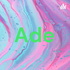 Ade
