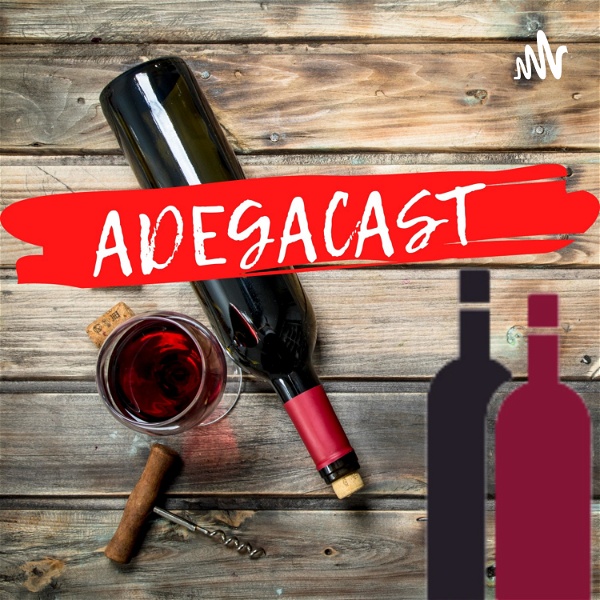Artwork for AdegaCast: Vinhos Malbec, Carménère, Pinot Noir, Syrah, Tannat, Cabernet Sauvignon, Merlot e mais!