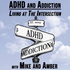 ADHD and Addiction with Mike and Amber