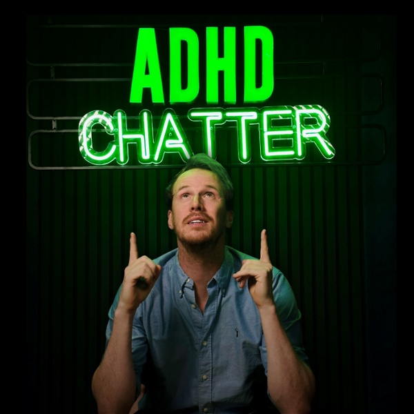 Artwork for ADHD Chatter