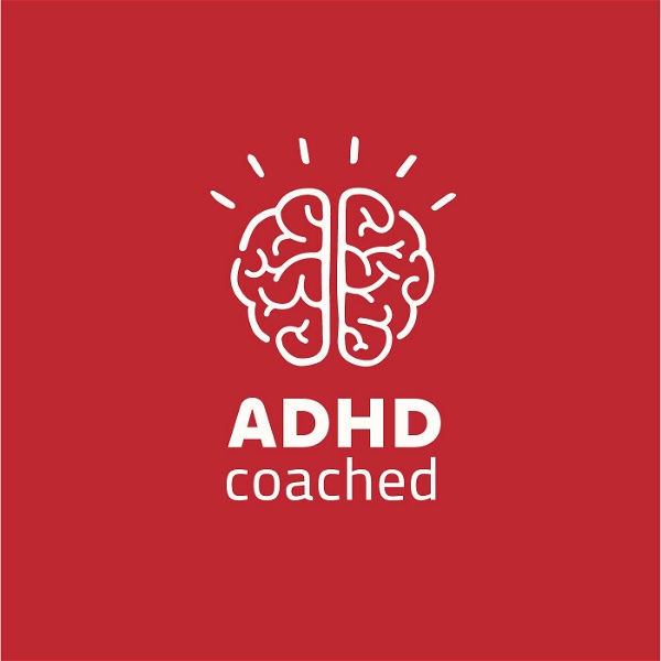 Artwork for ADHD Coached podcast by Astrid