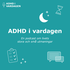 ADHD i vardagen