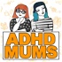 ADHD MUMS