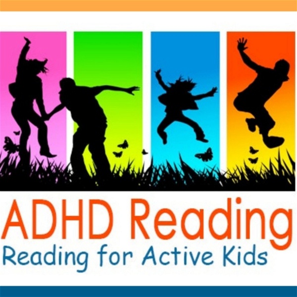Artwork for ADHD Reading: Reading for Active Kids