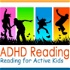 ADHD Reading: Reading for Active Kids