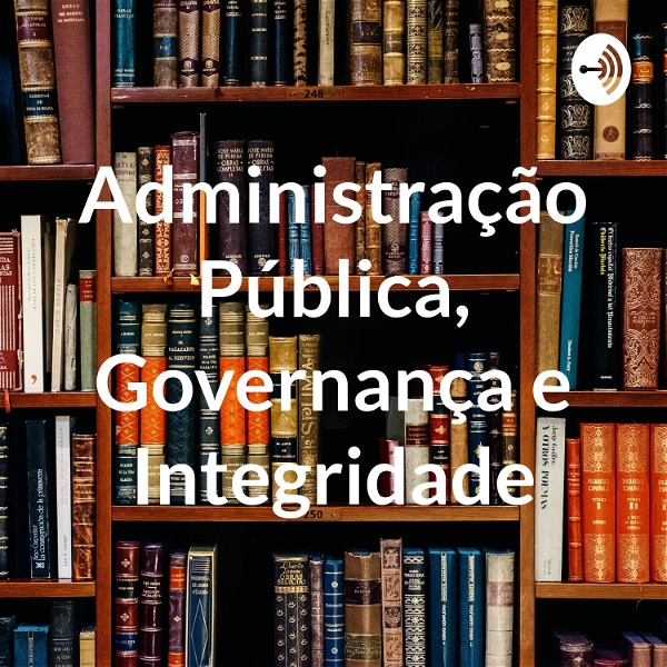 Artwork for Administração Pública, Governança e Integridade