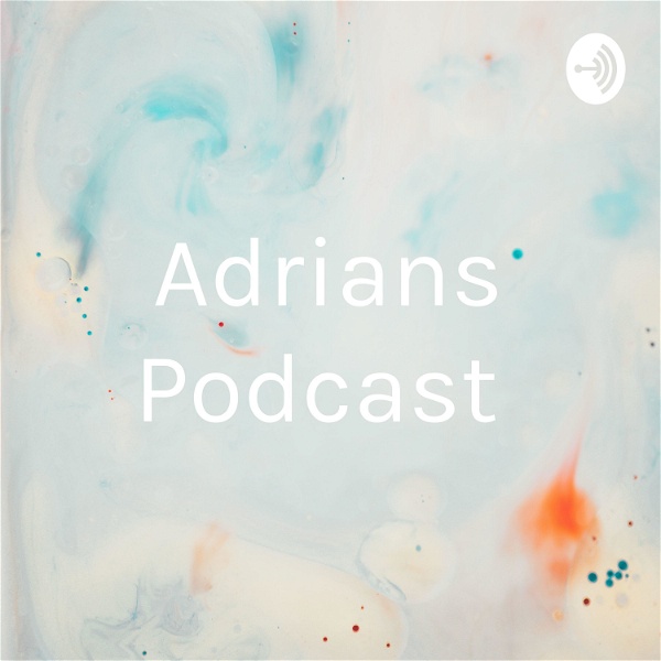 Artwork for Adrians Podcast