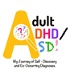Adult ADHD? A Journey of Self-Discovery and Getting a Diagnosis