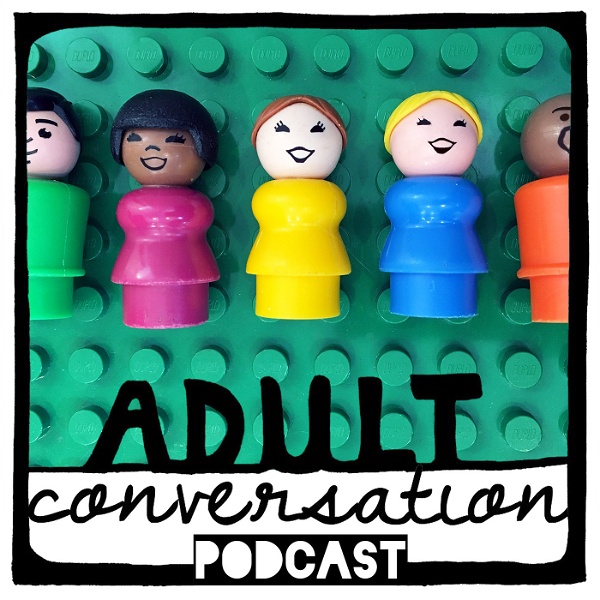 Artwork for Adult Conversation Parenting Podcast