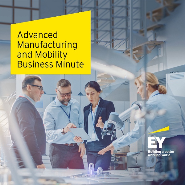 Artwork for Advanced Manufacturing and Mobility Business Minute