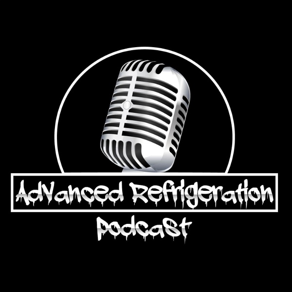 Artwork for Advanced Refrigeration Podcast