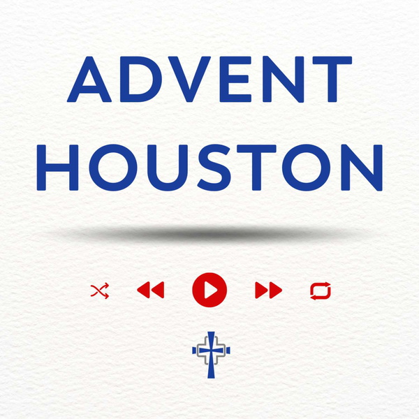 Artwork for Advent Houston Podcast