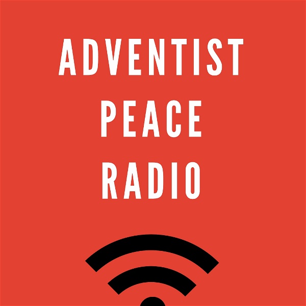 Artwork for Adventist Peace Radio