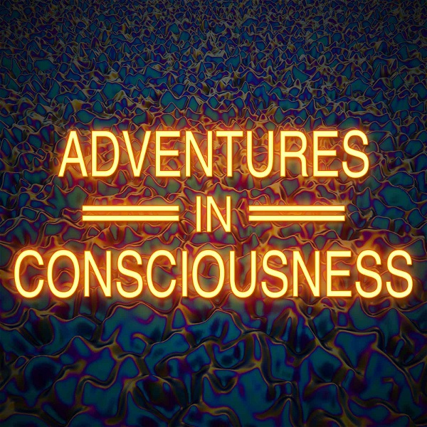 Artwork for Adventures In Consciousness