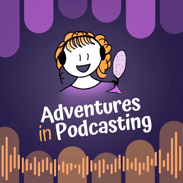 Artwork for Adventures in Podcasting