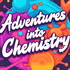 Adventures into Chemistry