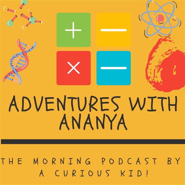 Artwork for Adventures With Ananya! The Morning Podcast Hosted By A Very Curious Kid!