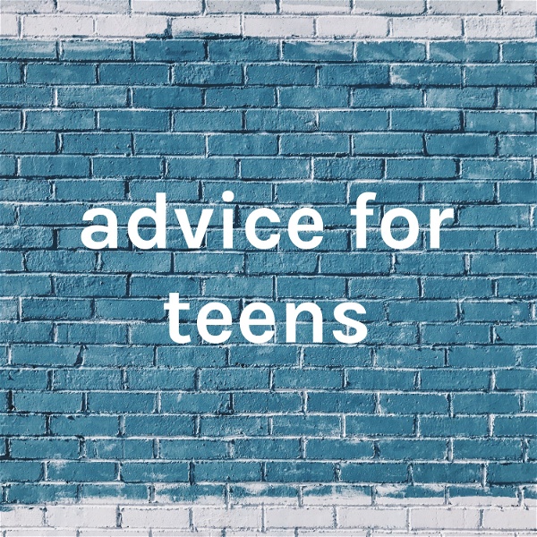 Artwork for advice for teens
