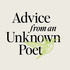 Advice From an Unknown Poet