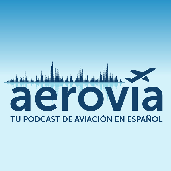 Artwork for Aerovía: tu podcast de aviación en español