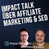 Impact Talk über Affiliate Marketing & SEO