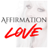 Affirmation Love™