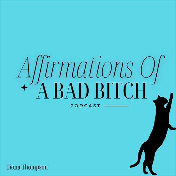 Artwork for Affirmations of a Bad Bitch